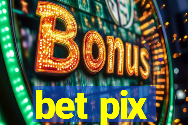 bet pix